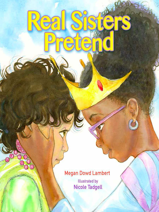 Title details for Real Sisters Pretend by Megan Dowd Lambert - Available